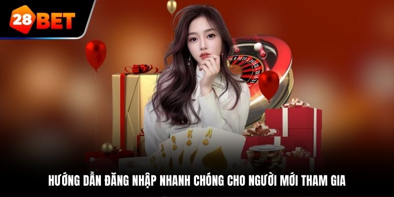 Hướng dẫn đăng nhập nhanh chóng cho người mới tham gia