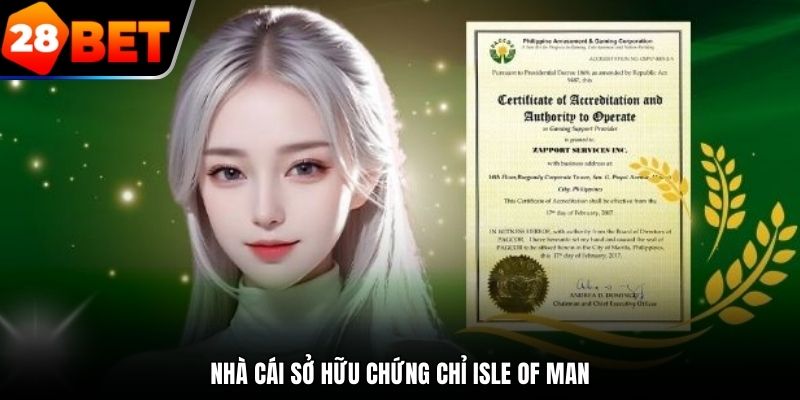 Nhà cái 28bet sở hữu giấy phép hoạt động Isle of Man