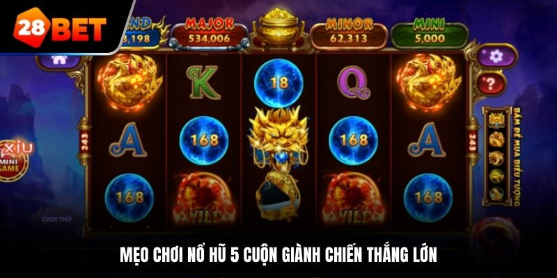 Mẹo chơi nổ hũ 5 cuộn giành chiến thắng lớn