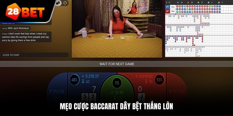 Mẹo cược Baccarat dây bệt thắng lớn