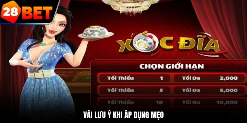 Vài lưu ý khi áp dụng mẹo cược xóc đĩa ở 28bet