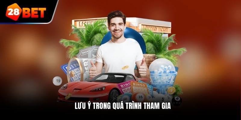 Lưu ý trong quá trình tham gia