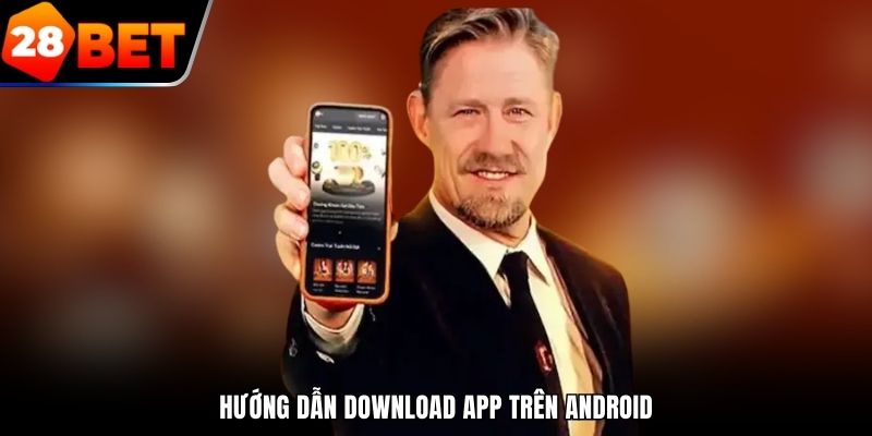 Hướng dẫn download app trên Android